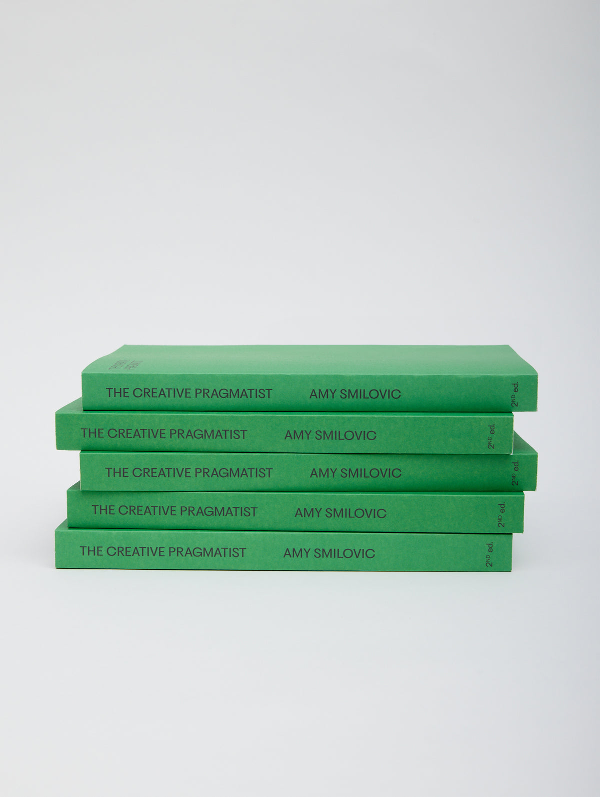 The Creative Pragmatist Book Second Edition